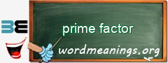 WordMeaning blackboard for prime factor